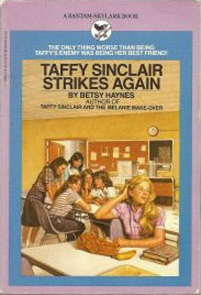 Taffy Sinclair 002 - Taffy Sinclair Strikes Again by Betsy Haynes
