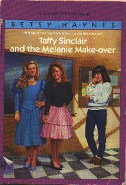 Taffy Sinclair 008 - Taffy Sinclair and the Melanie Make-Over by Betsy Haynes