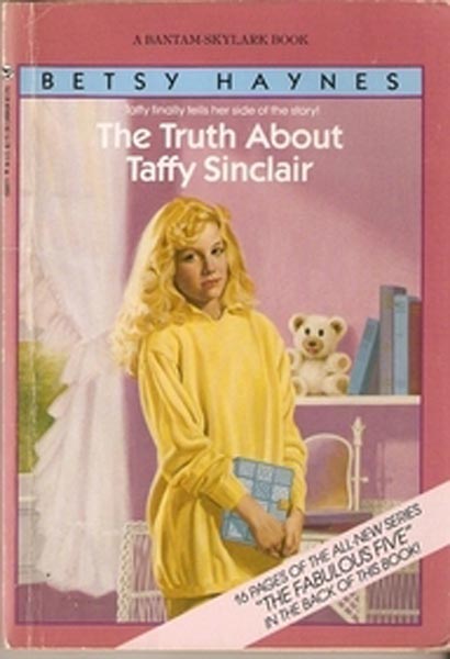 Taffy Sinclair 009 - The Truth About Taffy Sinclair by Betsy Haynes