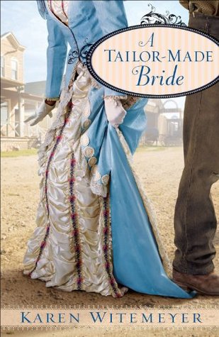 Tailor-Made Bride, A (2010) by Karen Witemeyer