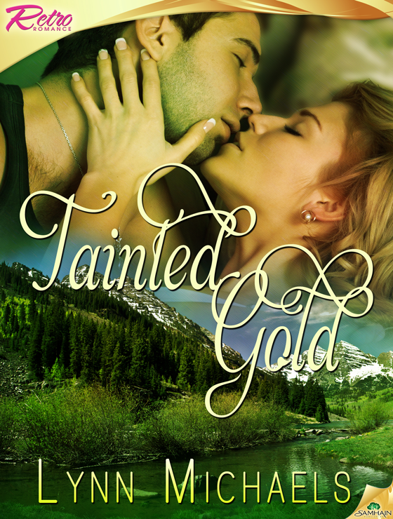 Tainted Gold (2012) by Lynn Michaels