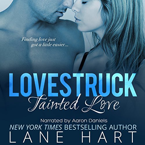 Tainted Love: A Lovestruck Novella, Book 1