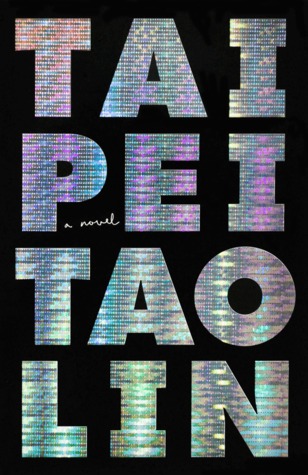 Taipei (2013) by Tao Lin