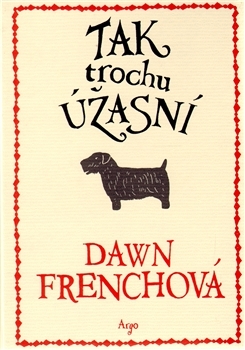 Tak trochu úžasní (2010) by Dawn French