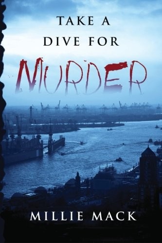 Take a Dive for Murder by Millie Mack