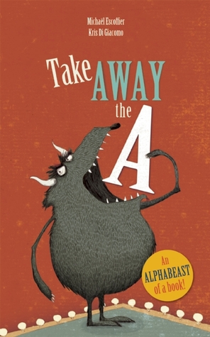 Take Away the A (2014) by Michaël Escoffier