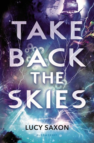 Take Back the Skies (2014) by Lucy Saxon