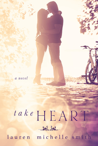 Take Heart (2014) by Lauren   Michelle Smith