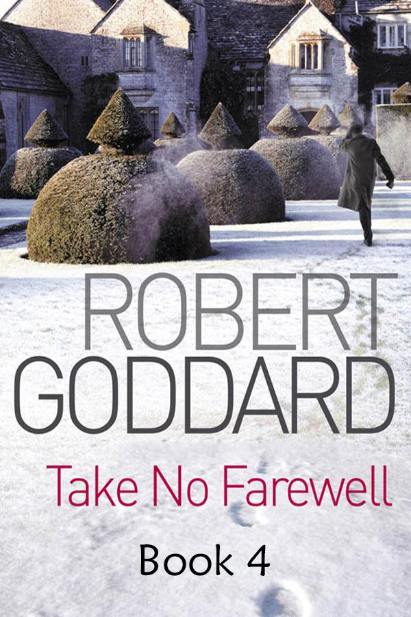 Take No Farewell - Retail by Robert Goddard