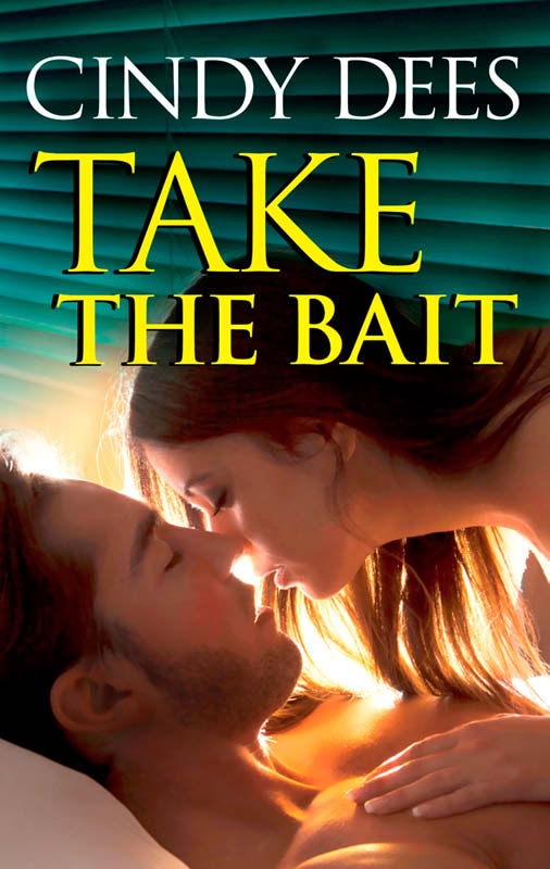 Take the Bait (2014) by Cindy Dees