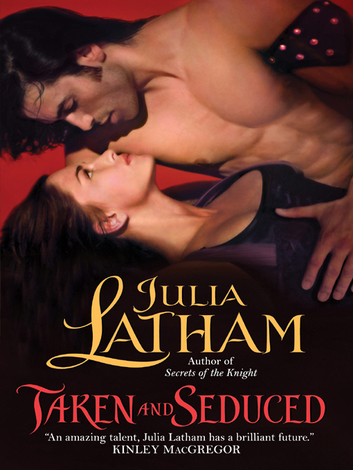 Taken and Seduced by Julia Latham