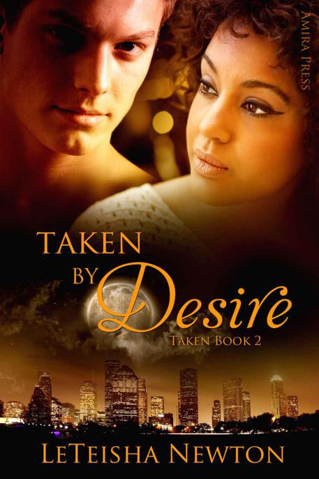 Taken By Desire by Newton, LeTeisha