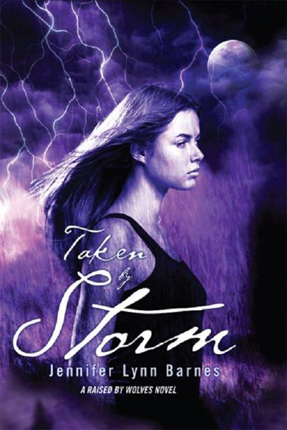 Taken by Storm: A Raised by Wolves Novel by Barnes, Jennifer Lynn