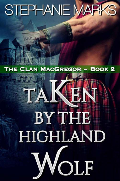 Taken By The Highland Wolf (The Clan MacGregor Book 2)