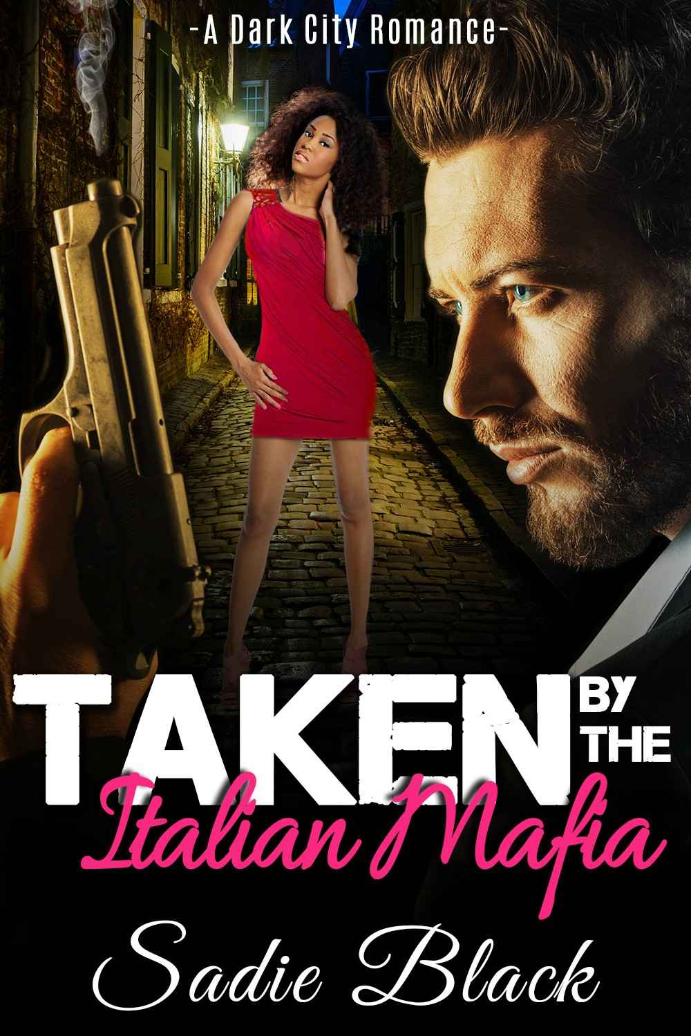 Taken by the Italian Mafia: A Dark City Romance