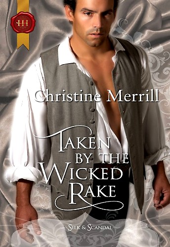 Taken by the Wicked Rake by Christine Merrill