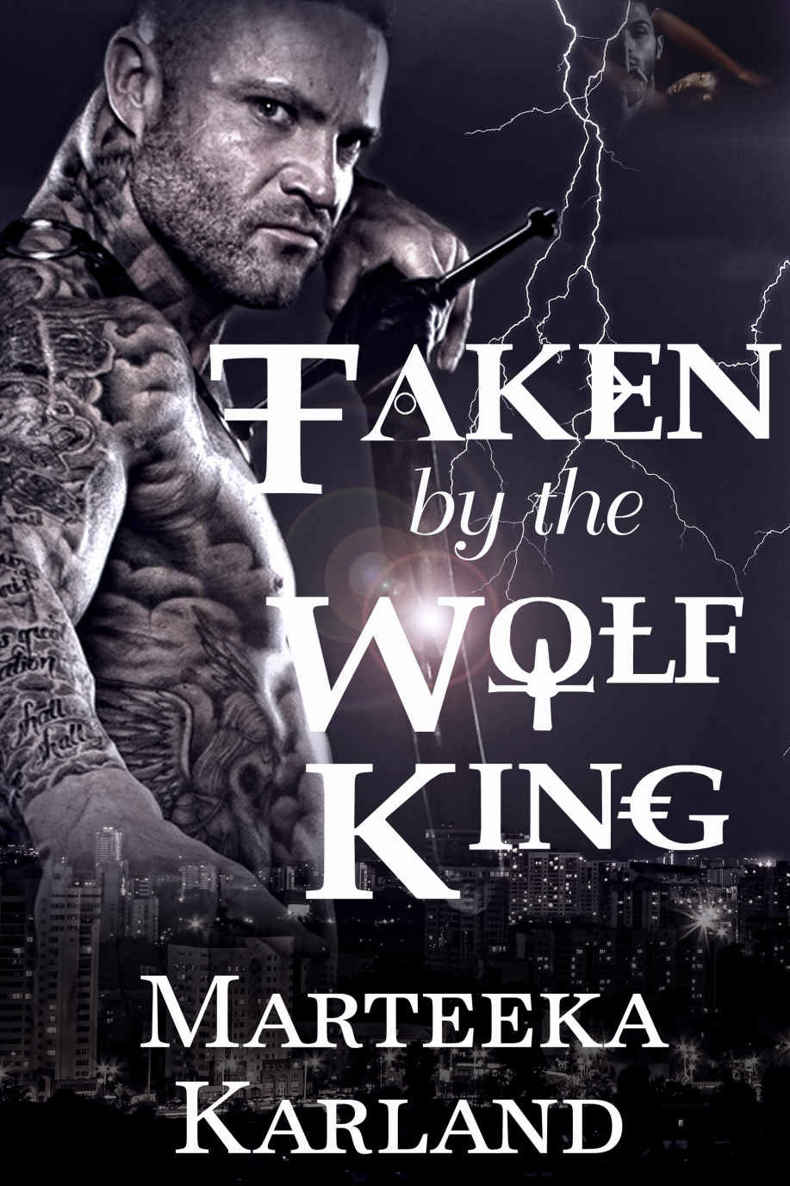 Taken by the Wolf King (Gladiator) by Marteeka Karland