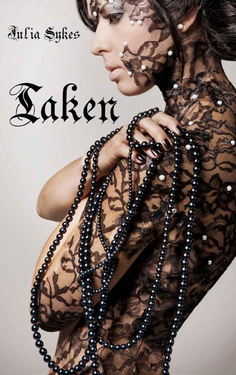 Taken (Dark Grove Plantation) by Sykes, Julia