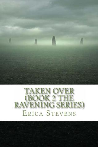 Taken Over (2012) by Erica Stevens