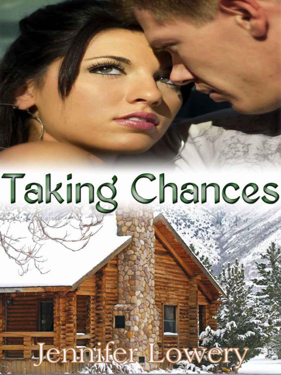 Taking Chances by Jennifer Lowery