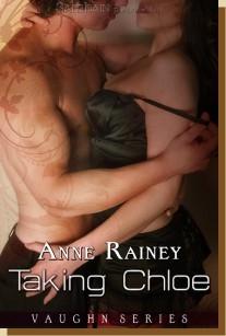 Taking Chloe by Anne Rainey