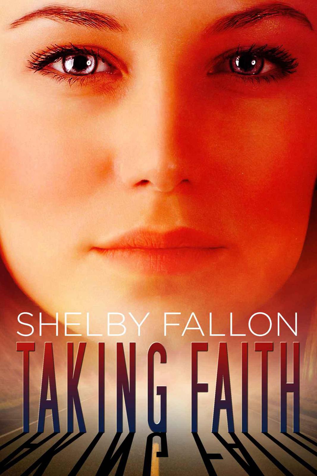 Taking Faith by Shelby Fallon