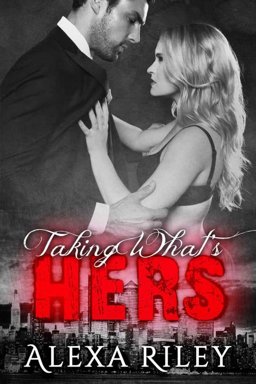 Taking What's Hers (Forced Submission Book 3) by Riley, Alexa