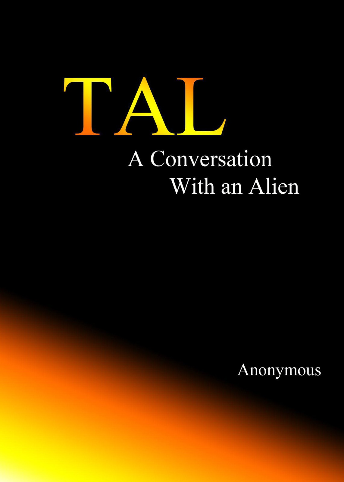 Tal, a conversation with an alien by Anonymous