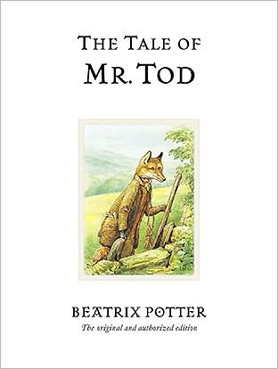 Tale of Mr. Tod by Potter, Beatrix