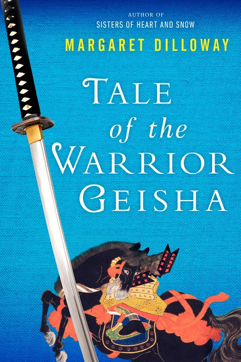 Tale of the Warrior Geisha (2015) by Margaret Dilloway