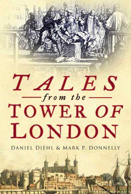 Tales From the Tower of London by Donnelly, Mark P.