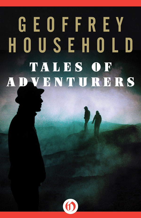 Tales of Adventurers by Geoffrey Household