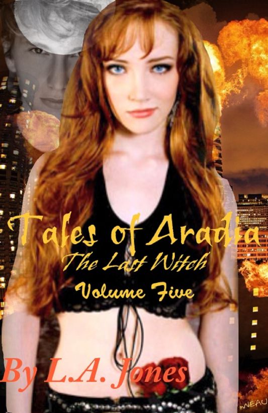 Tales of Aradia The Last Witch Volume 5 by Jones, L.A.