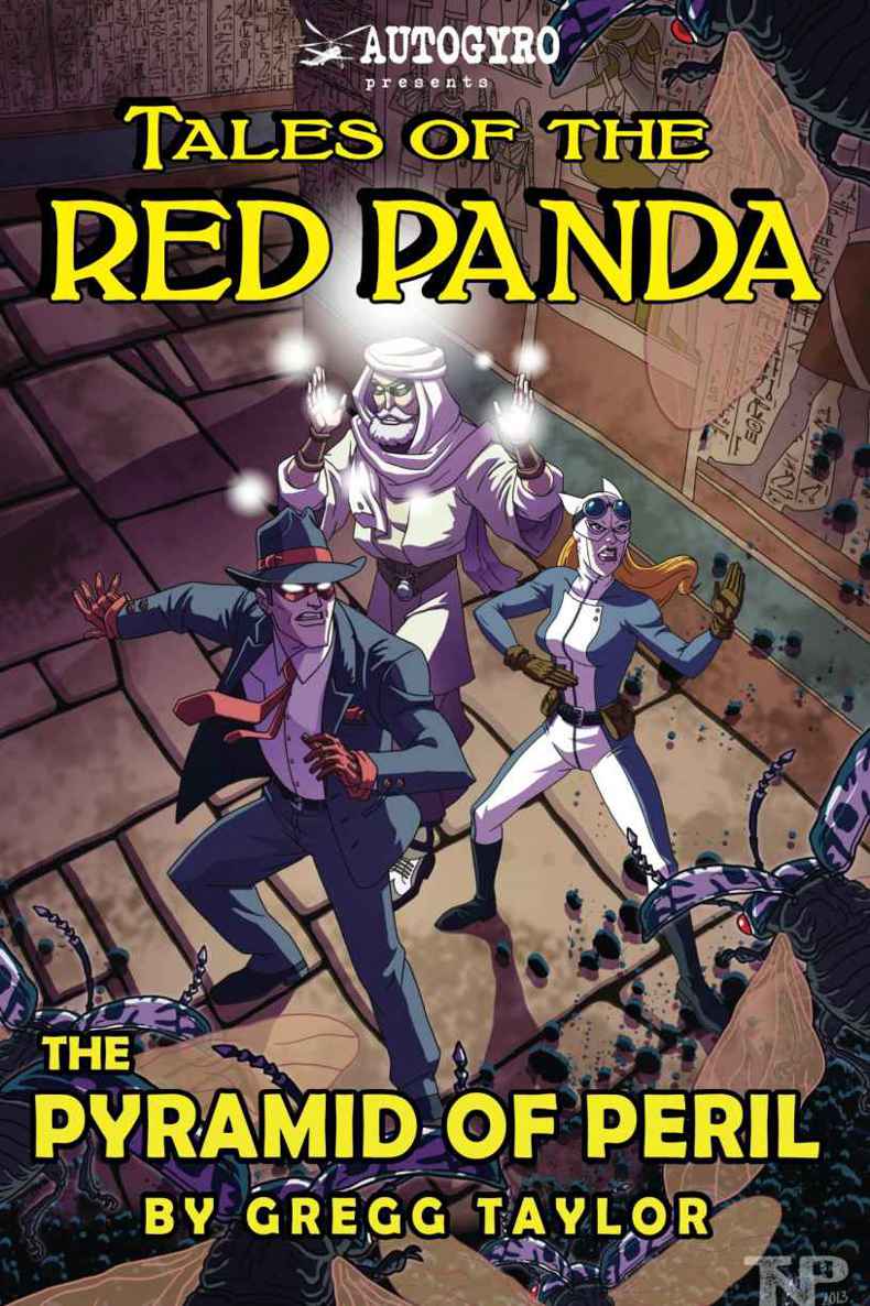 Tales of the Red Panda: Pyramid of Peril by Gregg Taylor