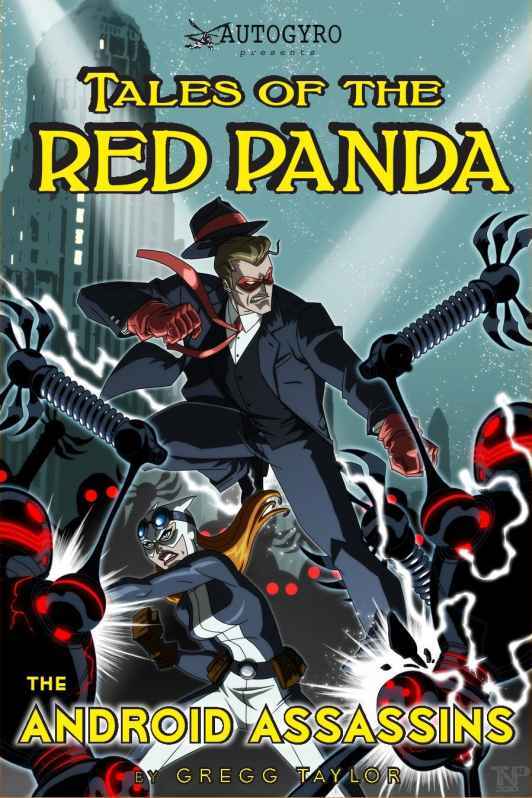 Tales of the Red Panda: The Android Assassins by Gregg Taylor