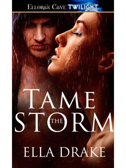 Tame the Storm: 2 (Cinder Mated) by Drake, Ella