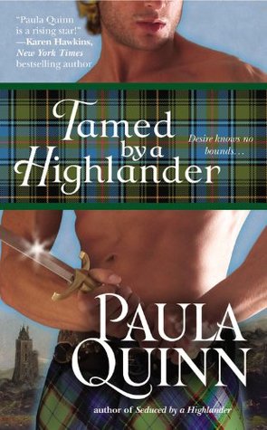 Tamed by a Highlander (2011) by Paula Quinn