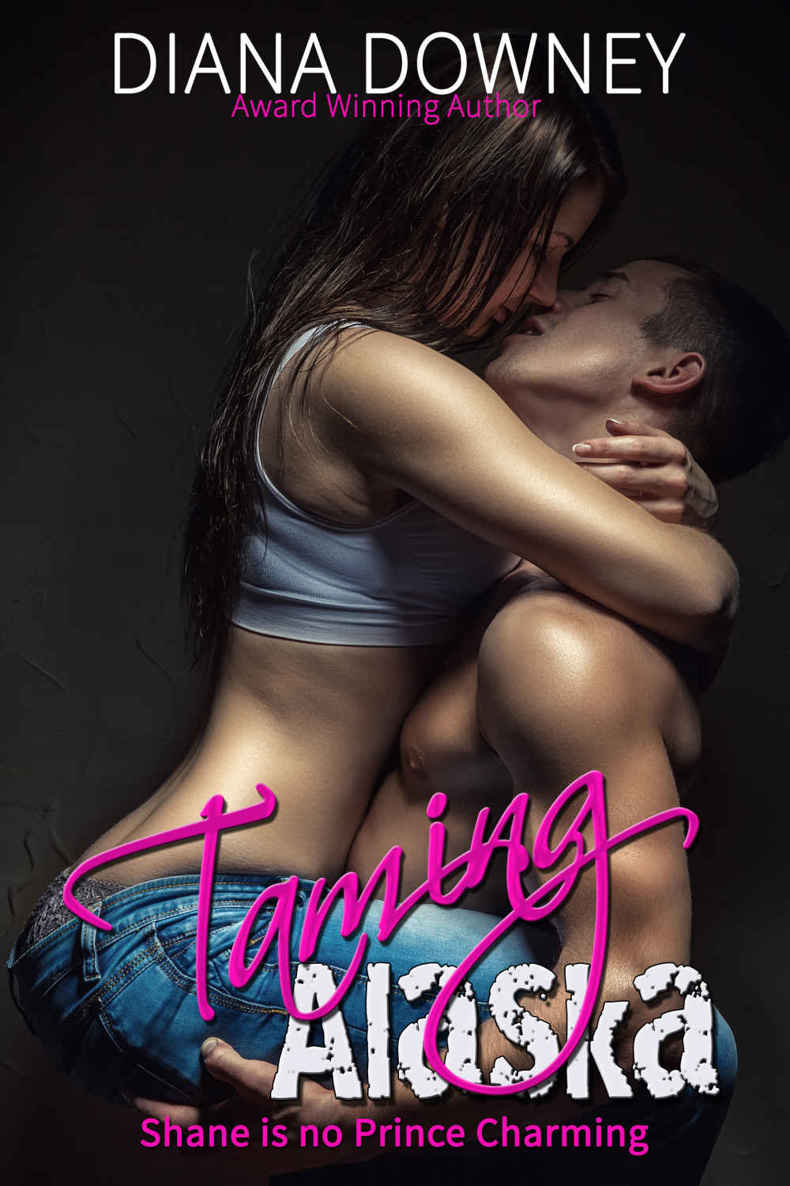 Taming Alaska (So Not Prince Charming Book 1)