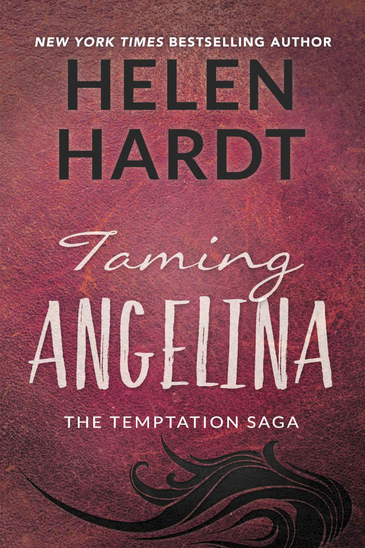 Taming Angelina: The Temptation Saga: Book Four (2016) by Hardt, Helen