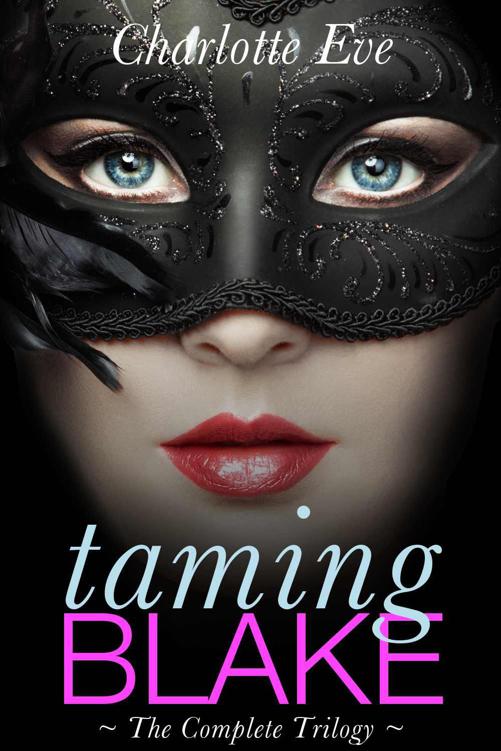 Taming Blake (A New Adult Romance): The Complete Trilogy