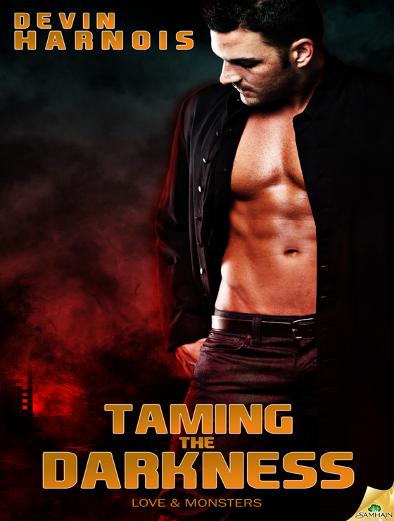 Taming the Darkness: Love & Monsters, Book 2 (2013) by Devin Harnois