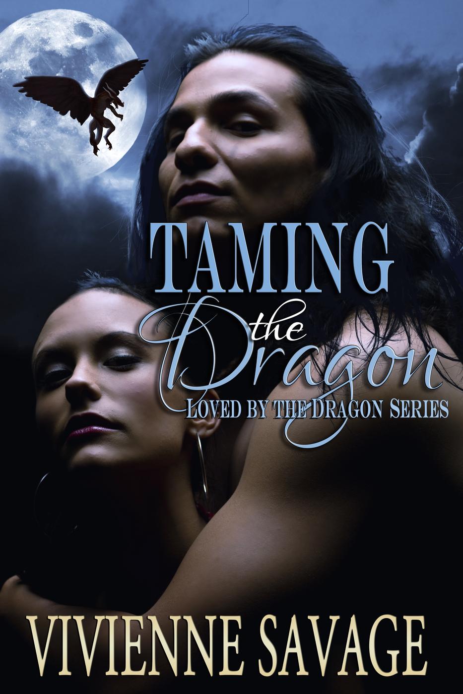 Taming the Dragon (Loved by the Dragon, #3) by Vivienne Savage