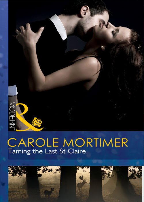 Taming the Last St Claire (2011) by Carole Mortimer