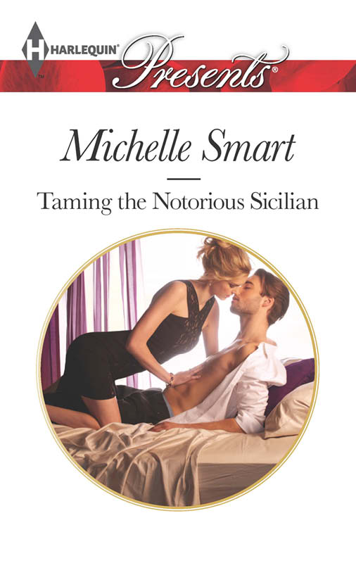 Taming the Notorious Sicilian (2014) by Michelle Smart