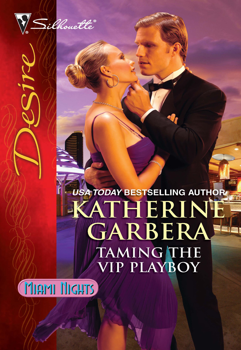 Taming the VIP Playboy (2011) by Katherine Garbera