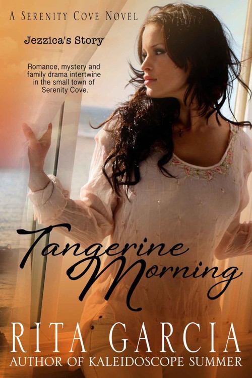 Tangerine Morning: Jezzica's Story (Serenity Cove Series) by Garcia, Rita