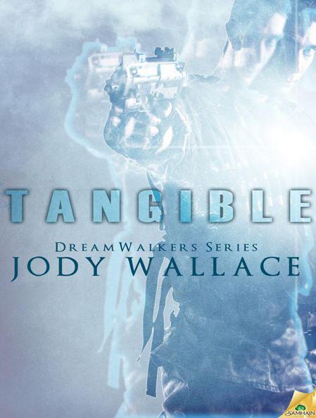 Tangible (Dreamwalker) by Wallace, Jody