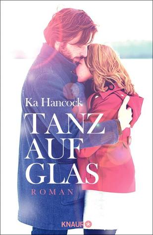 Tanz auf Glas (2013) by Ka Hancock