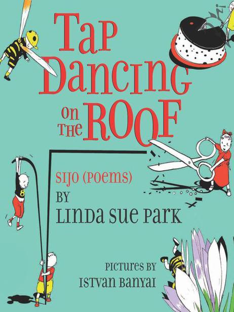 Tap Dancing on the Roof by Linda Sue Park