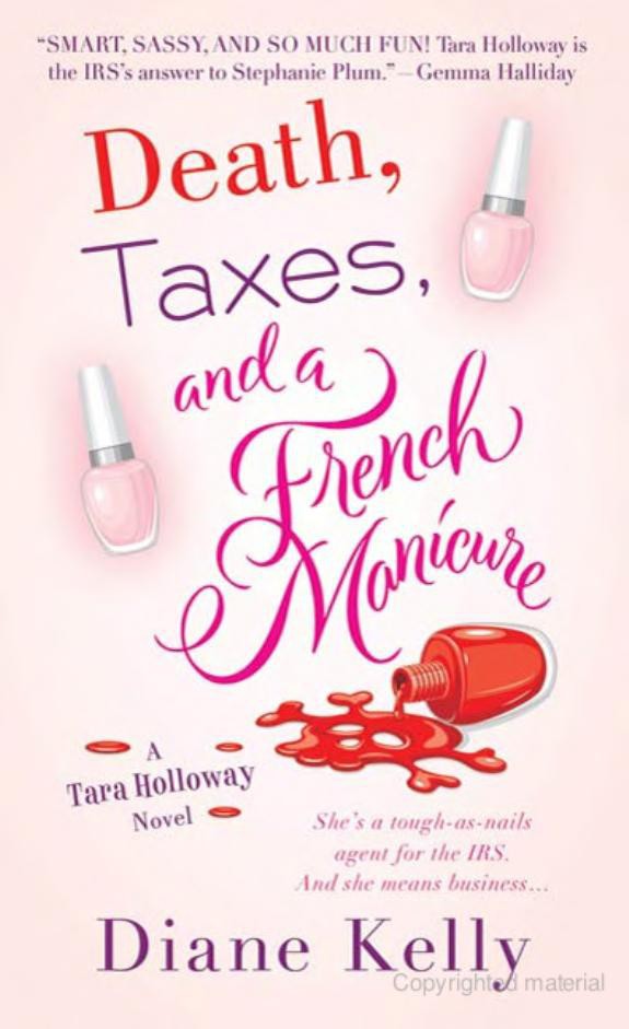 Tara Holloway 01 - Death, Taxes, and a French Manicure